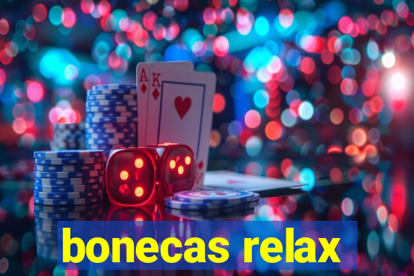 bonecas relax